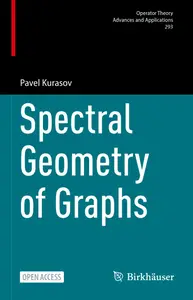 Spectral Geometry of Graphs (Operator Theory Advances and Applications, 293)