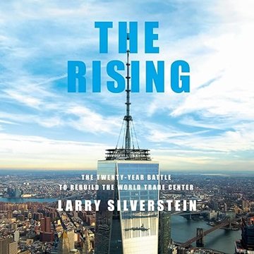 The Rising: The Twenty-Year Battle to Rebuild the World Trade Center [Audiobook]