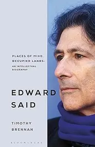 Places of Mind A Life of Edward Said