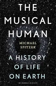 The Musical Human A History of Life on Earth – A BBC Radio 4 ‘Book of the Week’