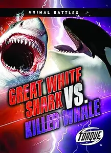 Great White Shark vs. Killer Whale