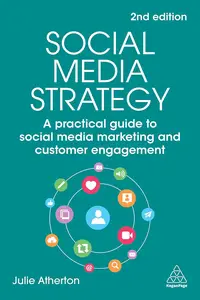 Social Media Strategy A Practical Guide to Social Media Marketing and Customer Engagement