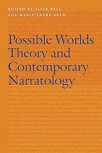 Possible Worlds Theory and Contemporary Narratology