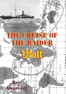 The Cruise of the Raider Wolf