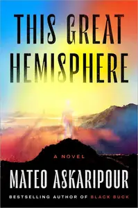 This Great Hemisphere A Novel