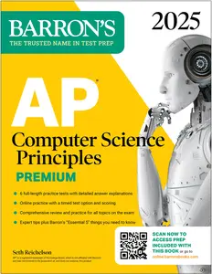 AP Computer Science Principles Premium, 2025 Prep Book with 6 Practice Tests + Comprehensive Review + Online Practice