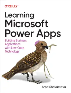 Learning Microsoft Power Apps Building Business Applications with Low-Code Technology (EPUB)