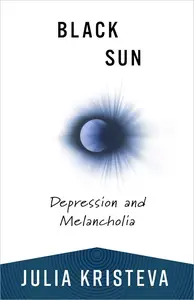 Black Sun Depression and Melancholia