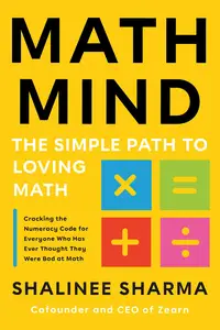 Math Mind The Simple Path to Loving Math