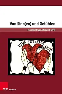 Von Sinn(en) Und Gefuhlen (Alexander Kluge – Jahrbuch)