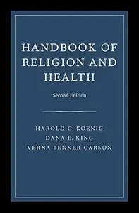 Handbook of Religion and Health Ed 2