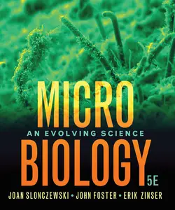 Microbiology An Evolving Science, 5th Edition