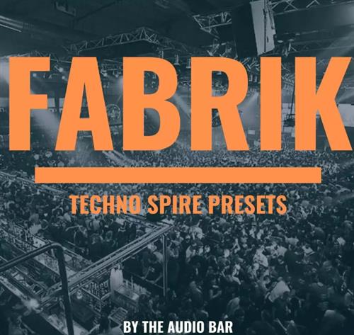 The Audio Bar Fabrik Techno Spire Presets