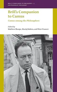 Brill’s Companion to Camus Camus among the Philosophers