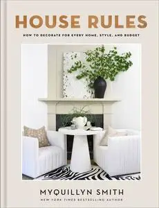 House Rules How to Decorate for Every Home, Style, and Budget (EPUB)