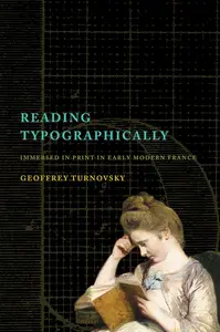 Reading Typographically Immersed in Print in Early Modern France