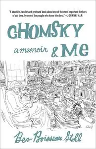 Chomsky and Me A Memoir