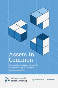 Assets in Common Stories of business and community leaders remaking the economy from the ground up