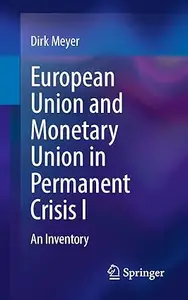 European Union and Monetary Union in Permanent Crisis I An Inventory