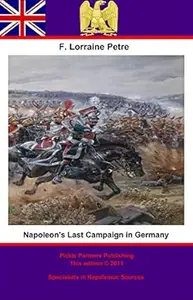 Napoleon’s Last Campaign in Germany