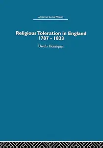 Religious Toleration in England 1787-1833