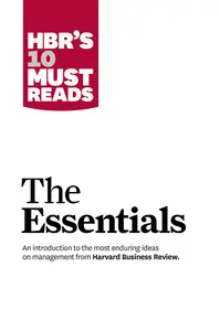 HBR’S 10 Must Reads The Essentials (HBR’s 10 Must Reads)