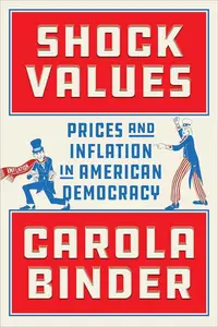 Shock Values Prices and Inflation in American Democracy