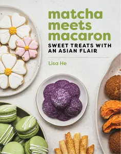 Matcha Meets Macaron Sweet Treats with an Asian Flair