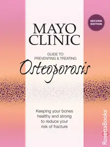 Mayo Clinic Guide to Preventing and Treating Osteoporosis, 2nd Edition