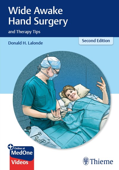 Wide Awake Hand Surgery and Therapy Tips - Donald H. Lalonde E73c69876193a0c2cddf1a42aac07637