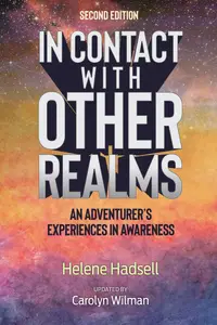 In Contact With Other Realms An Adventurer’s Experiences in Awareness