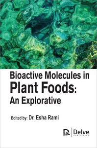 Bioactive Molecules in Plant Foods An Explorative