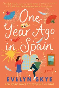 One Year Ago in Spain A Novel