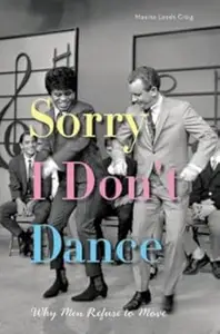 Sorry I Don’t Dance Why Men Refuse to Move