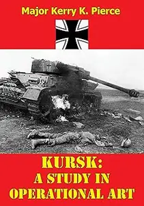 Kursk A Study in Operational Art