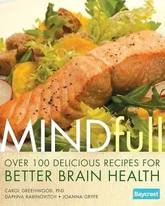 Mindfull Over 100 Recipes For Better Brain Health