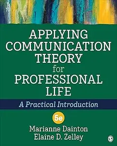 Applying Communication Theory for Professional Life A Practical Introduction