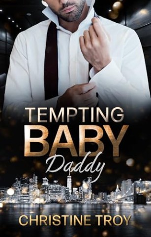 Christine Troy - Millionaires of Manhattan 3 - Tempting Baby Daddy