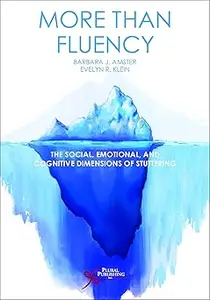 More than Fluency The Social, Emotional, and Cognitive Dimensions of Stuttering