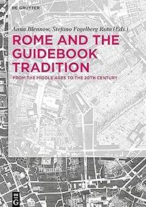 Rome and The Guidebook Tradition From the Middle Ages to the 20th Century