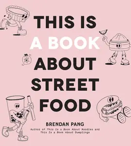 This Is a Book About Street Food