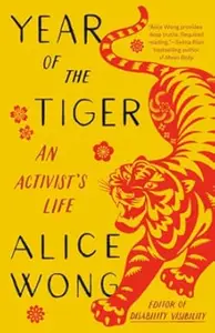 Year of the Tiger An Activist’s Life