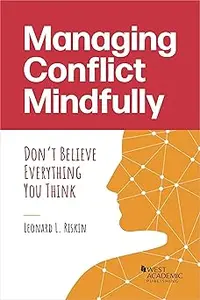 Managing Conflict Mindfully Don’t Believe Everything You Think