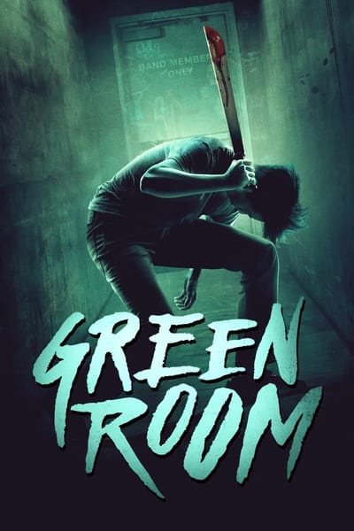 Green Room (2015) 720p BluRay DD 5 1 x264-playHD A67779b0c9a30e9f91fe7c057630f54b