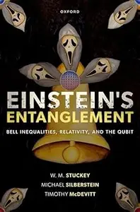 Einstein’s Entanglement Bell Inequalities, Relativity, and the Qubit