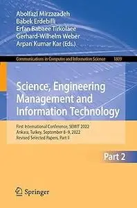 Science, Engineering Management and Information Technology First International Conference, SEMIT 2022, Ankara, Turkey,