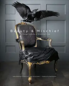 Beauty & Mischief The Design Alchemy of Blackman Cruz