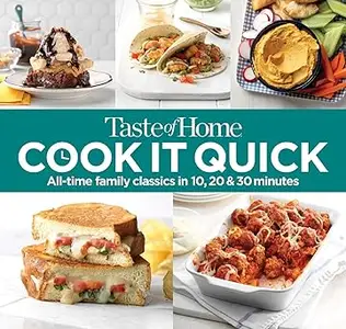 Taste of Home Cook It Quick All-Time Family Classics in 10, 20 and 30 Minutes