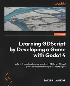 Learning GDScript by Developing a Game with Godot 4 (PDF)