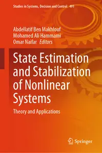 State Estimation and Stabilization of Nonlinear Systems Theory and Applications